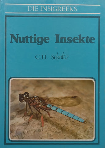 Nuttige Insekte (Afrikaans) | C. H. Scholtz