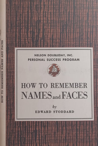 How to Remember Names and Faces (Nelson Doubleday Personal Success Program) | Edward Stoddard