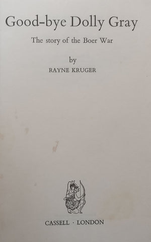 Goodbye Dolly Gray: The Story of the Boer War | Rayne Kruger