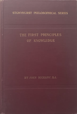 The First Principles of Knowledge (Published 1926) | John Rickaby, S.J.