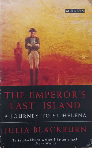 The Emperor’s Last Stand: A Journey to St. Helena | Julia Blackburn