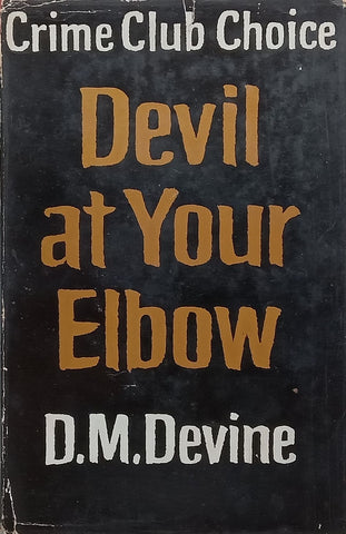 Devil at Your Elbow (First Edition, 1966) | D. M. Devine