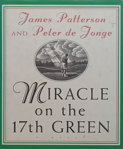 Miracle on the 17th Green: A Novel | James Patterson & Peter de Jonge