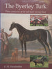 The Byerley Turk: Three Centuries of the Tail Male Racing Lines | K. M. Haralambos
