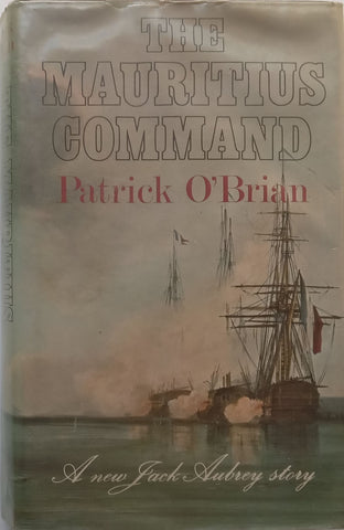 The Mauritius Command (Ex-library, from The Rand Club) | Patrick O’Brian