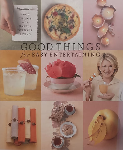 Good Things for Easy Entertaining | Martha Stewart