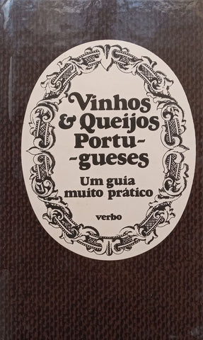 Vinhos & Queijos Portugueses: Um Guia Muito Practico (Portuguese)