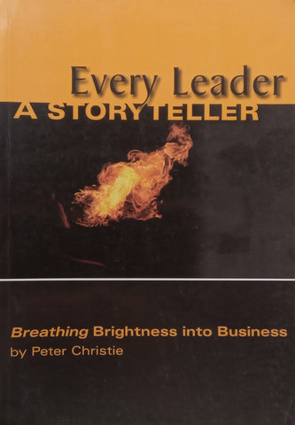 Every Leader a Storyteller: Breathing Brightness into Business | Peter Christie