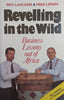 Reveling in the Wild: Business Lessons out of Africa (Inscribed by Co-Author) | Reg Lascaris & Mike Lipkin