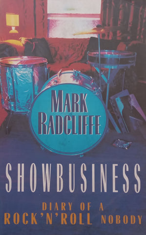 Showbusiness: Diary of a Rock ‘N ‘Roll Nobody | Mark Radcliffe