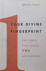 Your Divine Fingerprint: The Force That Makes You Unstoppable (Inscribed by Author) | Keith Craft