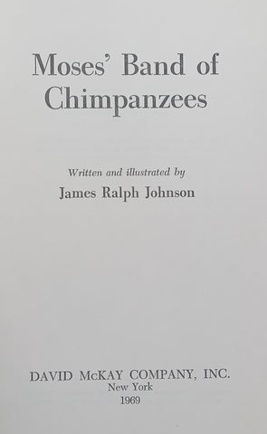 Moses’ Band of Chimpanzees | James Ralph Johnson