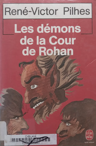 Les Demons de la Cour de Rohan (French) | Rene-Victor Pilhes