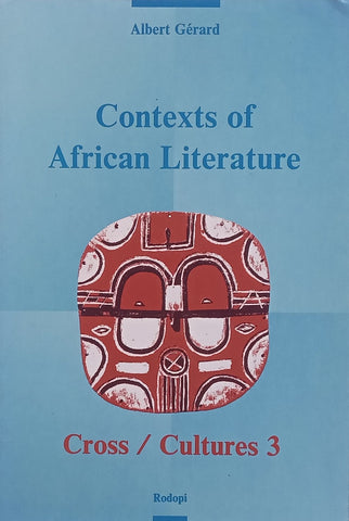 Contexts of African Literature (Copy of Stephan Gray) | Albert Gerard