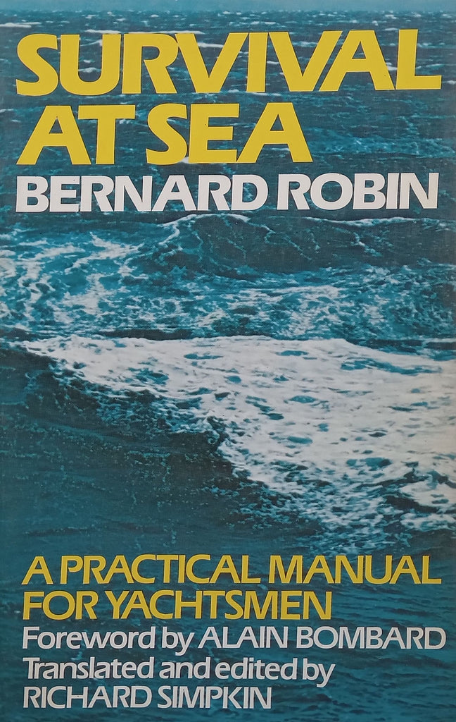 Survival at Sea: A Practical Manual for Yachtsmen | Bernard Robin