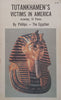 Tutankhamen’s Victims in America | Phillips the Egyptian