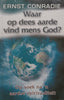 Waar Op Dees Aarde Vind Mens God? (Afrikaans) | Ernst Conradie
