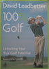 100% Golf: Unlocking Your True Golf Potential | David Leadbetter