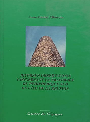 Diverses Observations Concernant la Traverse du Peripherique Sud en L’Ile de la Reunion (French) | Jean-Michel Alberola