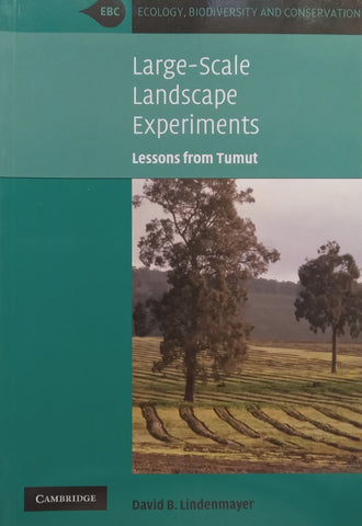 Large-Scale Experiments: Lessons from Tumut (Ecology, Biodiversity and Conservation Series) | David B. Lindenmayer