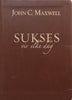 Sukses Vir Elke Dag (Afrikaans) | John C. Maxwell