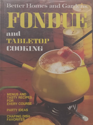 Fondue and Tabletop Cooking (Better Homes and Gardens)