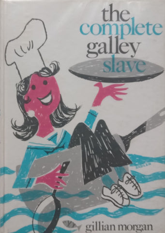 The Complete Galley Slave | Gillian Morgan