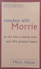 Tuesdays with Morrie | Mitch Albom