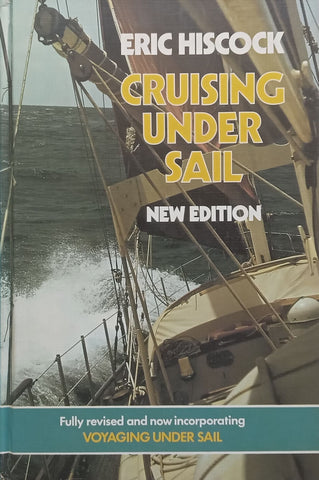 Cruising Under Sail, Incorporating Voyaging Under Sail (3rd Edition) | Eric Hiscock