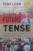 Future Tense: Reflections on my Troubled Land | Tony Leon