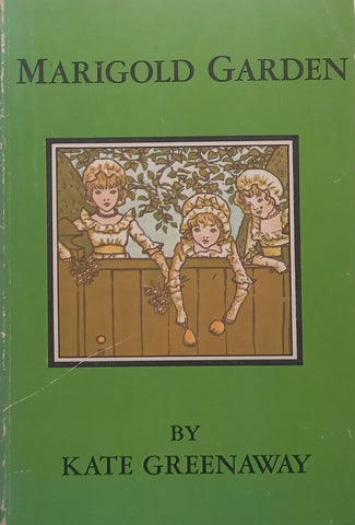 Marigold Garden: Pictures and Rhymes | Kate Greenaway