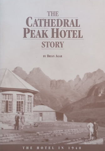 The Cathedral Peak Hotel Story | Brian Agar