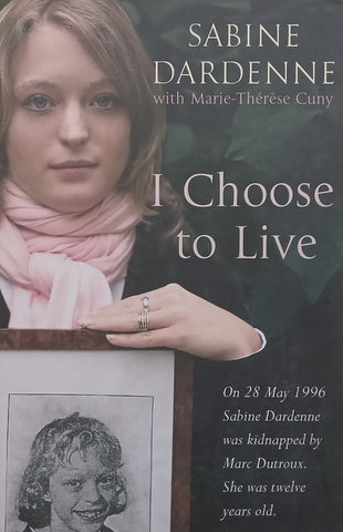 I Choose to Live | Sabine Dardenne & Marie-Therese Cuny