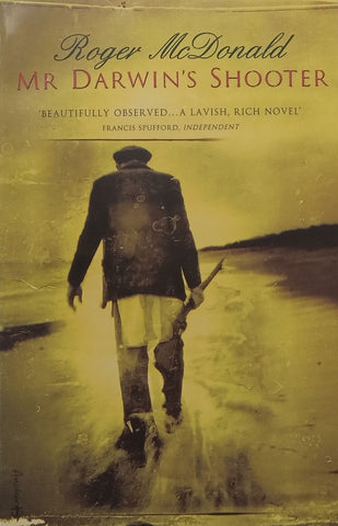 Mr Darwin’s Shooter | Roger McDonald