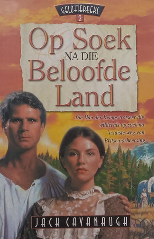 Op Soek Na Die Beloofde Land (Afrikaans) | Jack Cavanaugh