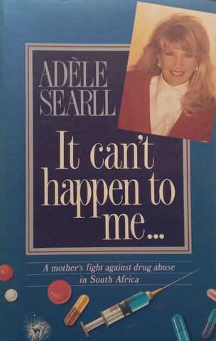 It Can’t Happen to Me: A Mother’s Fight Against Drug Abuse in South Africa | Adele Searll