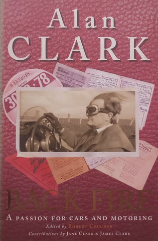 Back Fire: A Passion for Cars and Motoring | Alan Clark