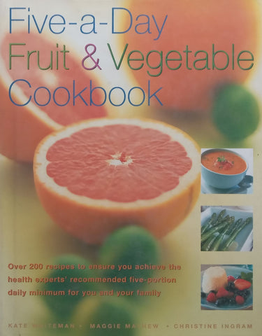 Five-a-Day Fruit & Vegetable Cookbook | Kate Whiteman, et al.