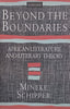 Beyond the Boundaries: African Literature and Literary Theory (Copy of Stephan Gray) | Mineke Schipper