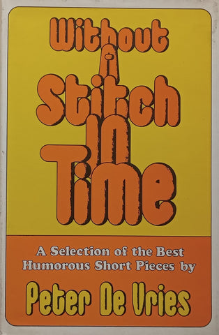 Without a Stich in Time (First Edition, 1974) | Peter de Vries