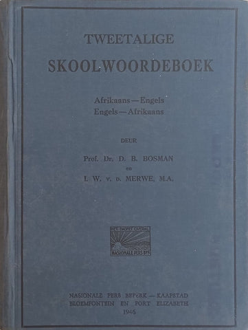 Tweetalige Skoolwoordeboek (Afrikaans/English & English/Afrikaans) | D. B. Bosman & L. W. van der Merwe