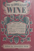 How to Choose & Enjoy Wine (Published 1953) | Augustus Muir
