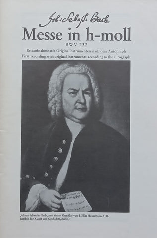 Bach: Mass in B Minor (Booklet to Accompany the First Recording with Original Instruments Based on the Autograph Score)