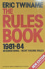 The Rules Book 1981-84: International Yacht Racing Rules | Eric Twiname