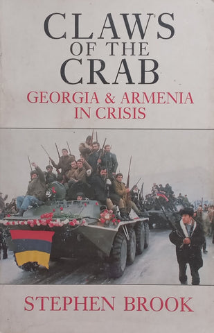 Claws of the Crab: Georgia & Armenia in Crisis | Stephen Brook