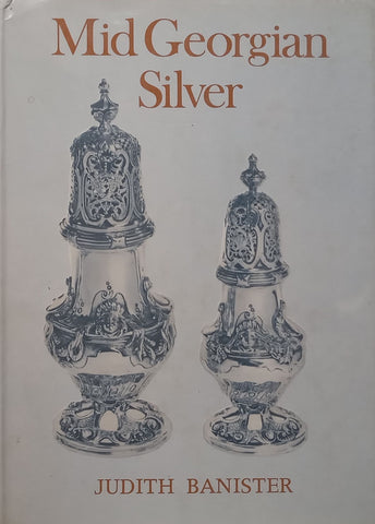 Mid Georgian Silver | Judith Banister