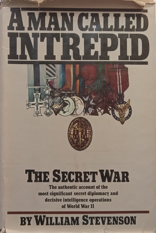 A Man Called Intrepid: The Secret War (WWII Intelligence Operations) | William Stevenson