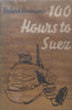 100 Hours to Suez: An Account of Israel’s Campaign in the Sinai Peninsula | Robert Henriques