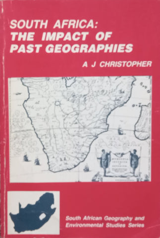 South Africa: The Impact of Past Geographies | A. J. Christopher