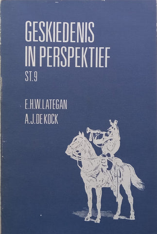 Geskiedenis in Perspektief, Standerd 9 (Afrikaans) | E. H. W. Lategan & A. J. de Kock